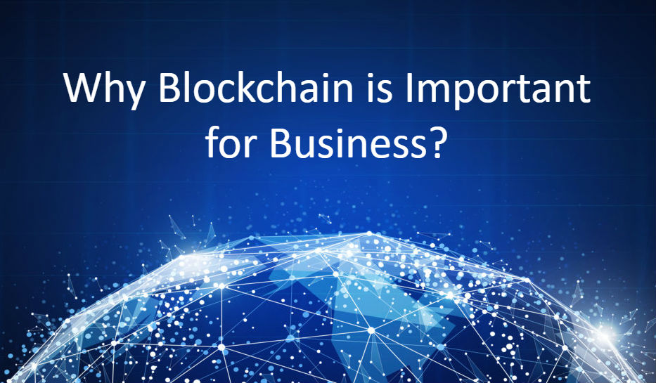 Why Blockchain is Important for Business?